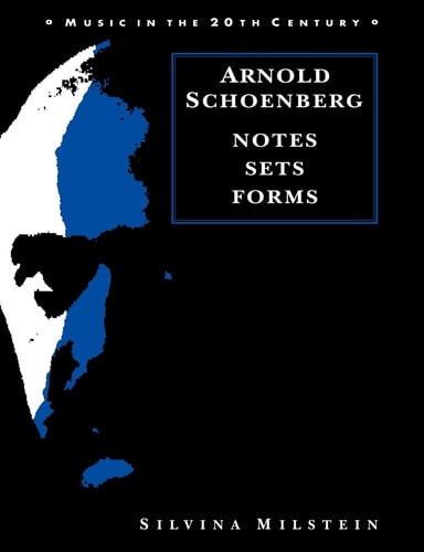 Arnold Schoenberg Notes, Sets, Forms