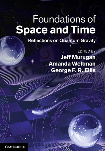 Foundations of Space and Time Reflections on Quantum Gravity