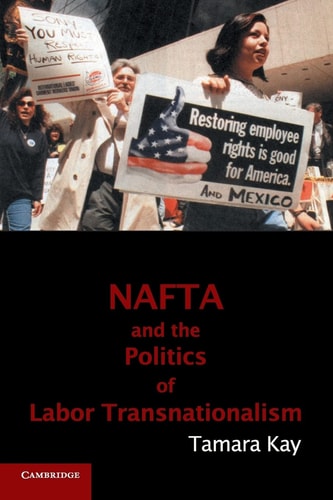 NAFTA and the Politics of Labor Transnationalism