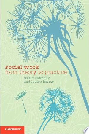 Social Work From Theory to Practice