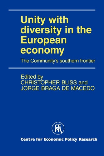 Unity with Diversity in the European Economy The Community's Southern Frontier
