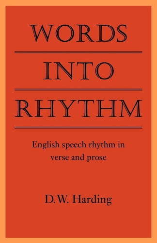 Words into Rhythm English Speech Rhythm in Verse and Prose