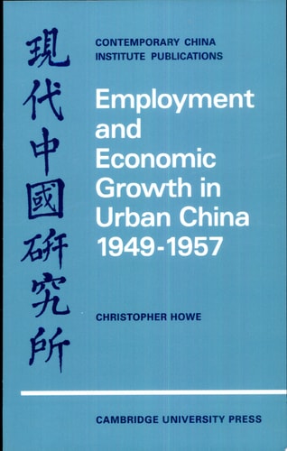 Employment and Economic Growth in Urban China 1949-1957