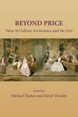 Beyond Price Value in Culture, Economics, and the Arts