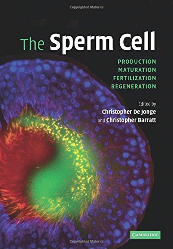 The Sperm Cell Production, Maturation, Fertilization, Regeneration