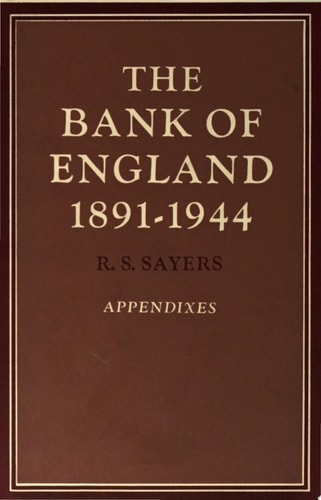 The Bank of England 1891-1944: Appendixes