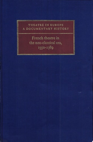 French Theatre in the Neo-classical Era, 1550-1789