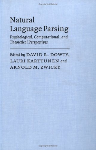 Natural Language Parsing Psychological, Computational, and Theoretical Perspectives