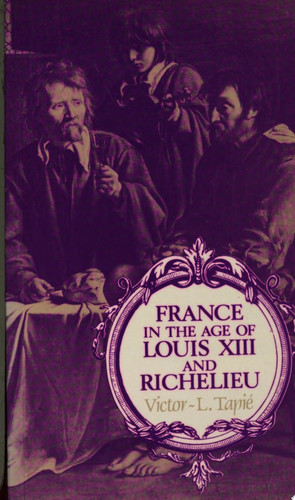 France in the Age of Louis XIII and Richelieu