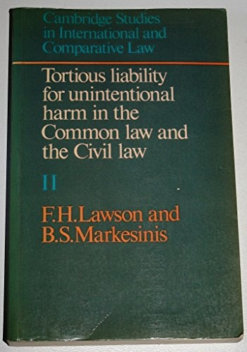 Tortious Liability for Unintentional Harm in the Common Law and the Civil Law: Volume II, Materials