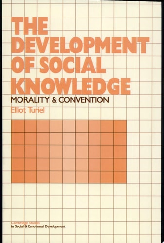 The Development of Social Knowledge Morality and Convention