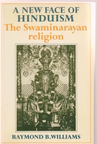 A New Face of Hinduism The Swaminarayan Religion