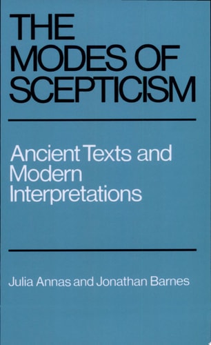 The Modes of Scepticism Ancient Texts and Modern Interpretations