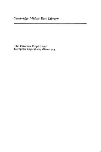 The Ottoman Empire and European Capitalism, 1820-1913 Trade, Investment and Production