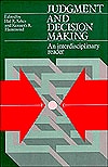 Judgment and Decision Making An Interdisciplinary Reader