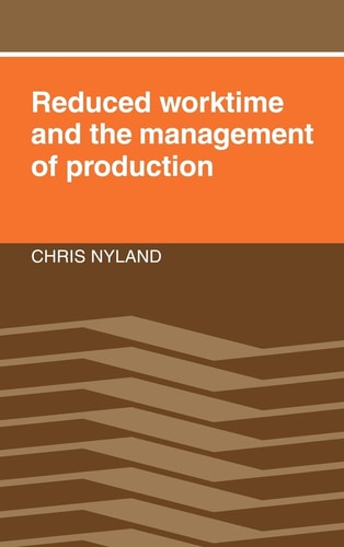 Reduced Worktime and the Management of Production