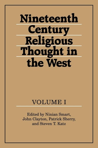 Nineteenth-Century Religious Thought in the West: Volume 1