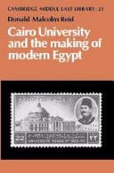 Cairo University and the Making of Modern Egypt