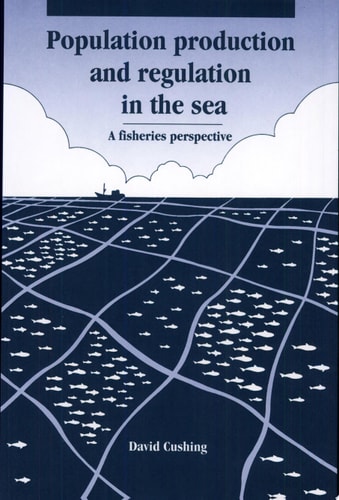 Population Production and Regulation in the Sea A Fisheries Perspective