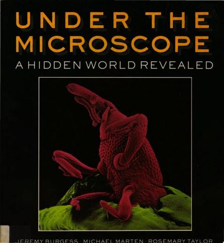 Under the Microscope A Hidden World Revealed