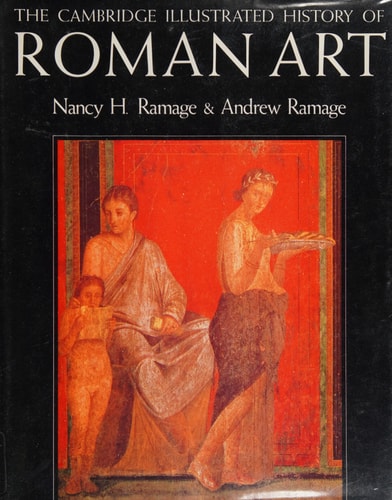 The Cambridge Illustrated History of Roman Art Romulus to Constantine