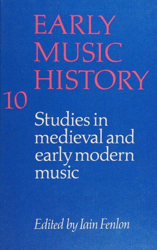 Early Music History: Studies in Medieval and Early Modern Music (Early Music History)