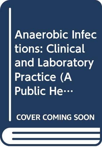 Anaerobic Infections Clinical and Laboratory Practice