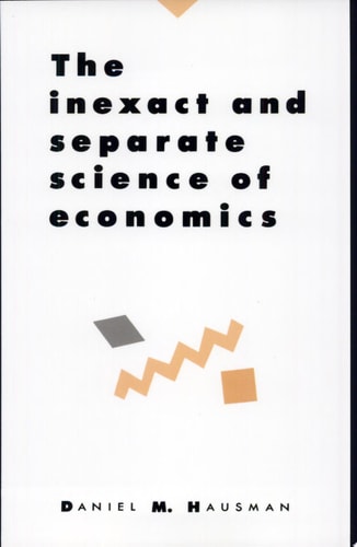 The Inexact and Separate Science of Economics