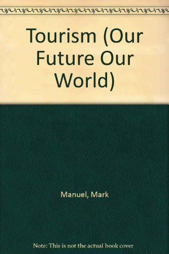 Tourism (Our Future Our World)