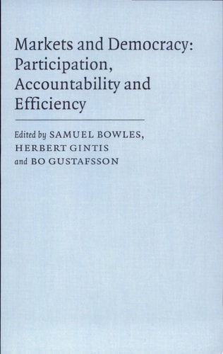 Markets and Democracy Participation, Accountability and Efficiency