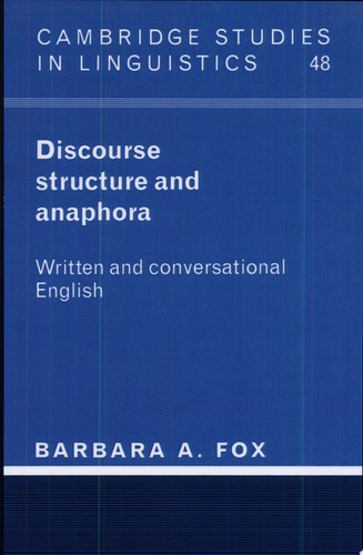 Discourse Structure and Anaphora Written and Conversational English