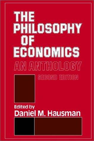 The Philosophy of Economics: An Anthology