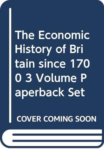 The Economic History of Britain Since 1700