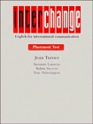 Interchange Placement Test Booklet/Cassette (for all levels) Test and cassette pack: English for International Communication