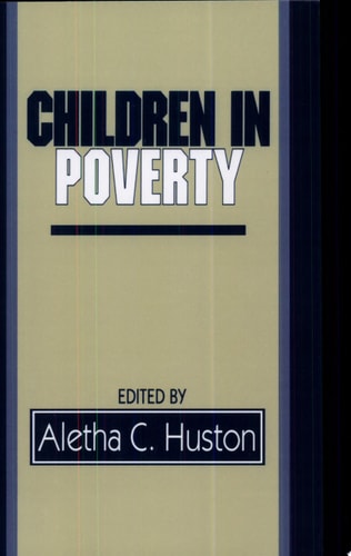 Children in Poverty Child Development and Public Policy
