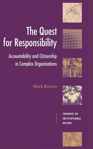 The Quest for Responsibility Accountability and Citizenship in Complex Organisations