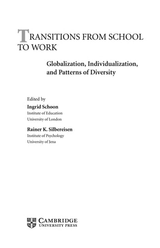 Transitions from School to Work Globalization, Individualization, and Patterns of Diversity
