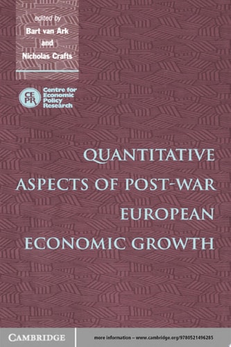 Quantitative Aspects of Post-War European Economic Growth