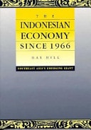 The Indonesian Economy since 1966 Southeast Asia's Emerging Giant