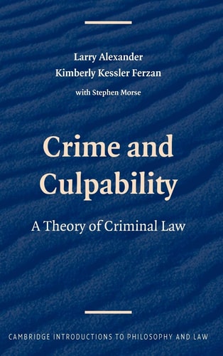 Crime and Culpability A Theory of Criminal Law