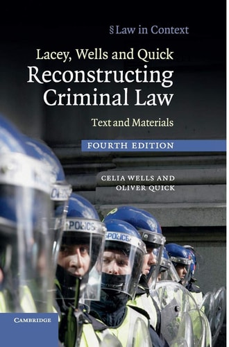 Lacey, Wells and Quick Reconstructing Criminal Law Text and Materials