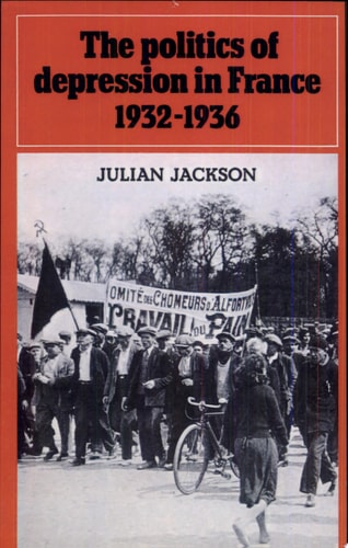 The Politics of Depression in France 1932-1936