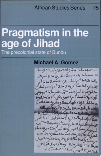 Pragmatism in the Age of Jihad The Precolonial State of Bundu