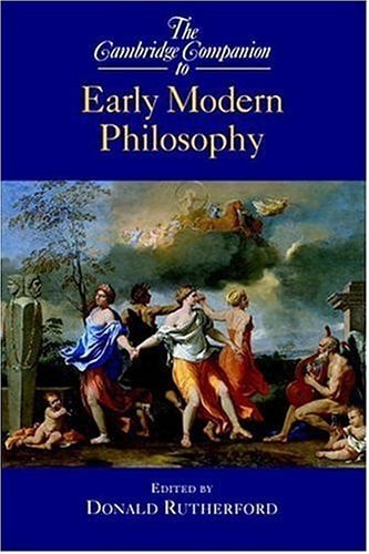 The Cambridge Companion to Early Modern Philosophy