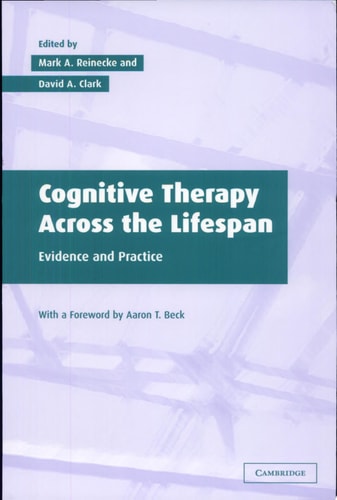Cognitive Therapy Across the Lifespan Evidence and Practice