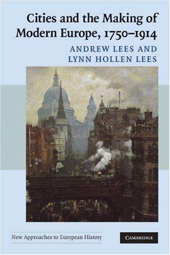 Cities and the making of modern Europe, 1750-1914