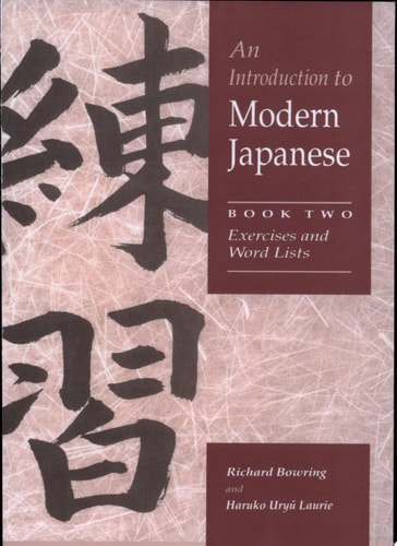 An Introduction to Modern Japanese: Volume 2, Exercises and Word Lists