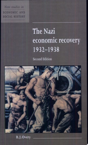 The Nazi Economic Recovery 1932-1938