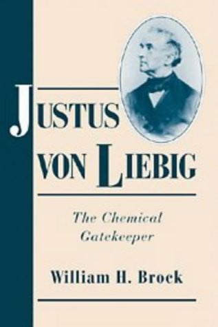 Justus von Liebig The Chemical Gatekeeper