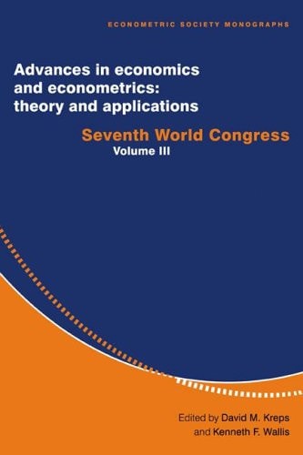 Advances in Economics and Econometrics: Theory and Applications Seventh World Congress